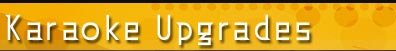 Laughing Dog Production, LLC - Karaoke Upgrades